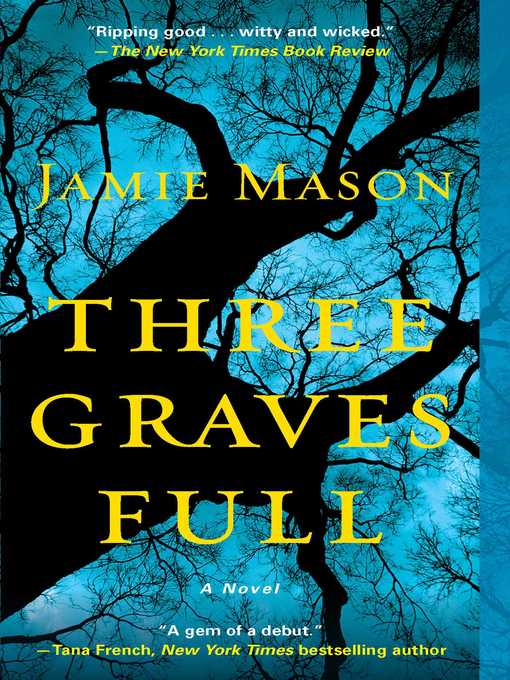 Title details for Three Graves Full by Jamie Mason - Available